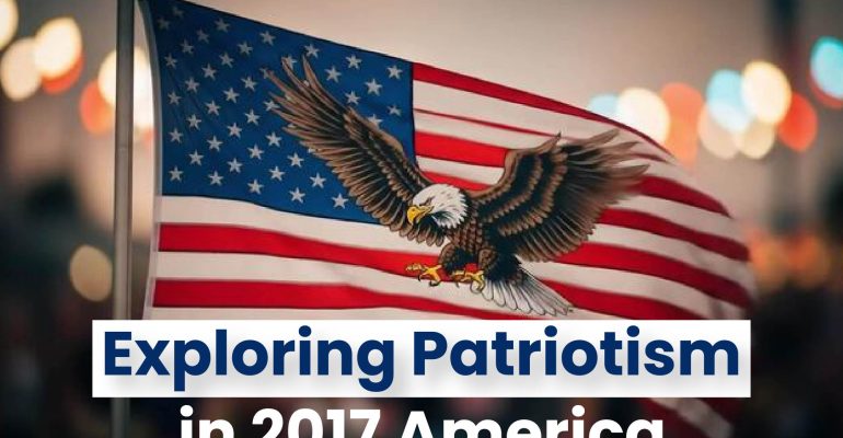 Exploring Patriotism in 2017 America-01