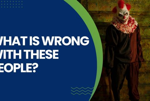 What is Wrong with These People