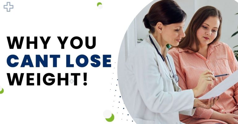 Why you cant lose weight